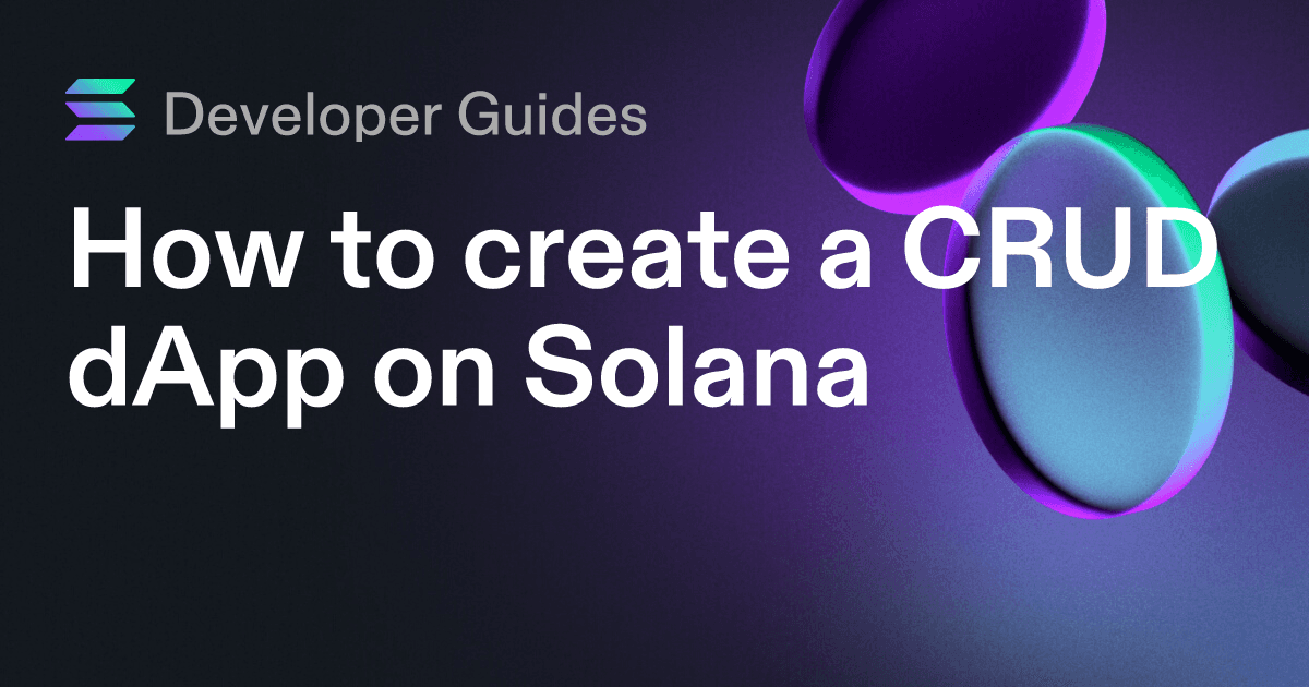 Cómo crear una dApp CRUD en Solana